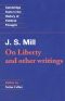 [Cambridge Texts in the History of Political Thought 01] • J. S. Mill · 'On Liberty' and Other Writings (Cambridge Texts in the History of Political Thought)